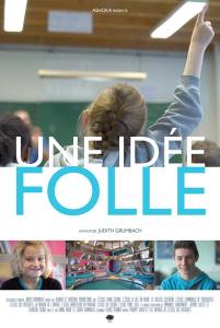 une-idee-folle-ecole-documentaire-bande-annonce-1